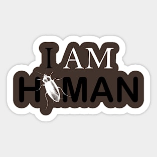 i am human Sticker